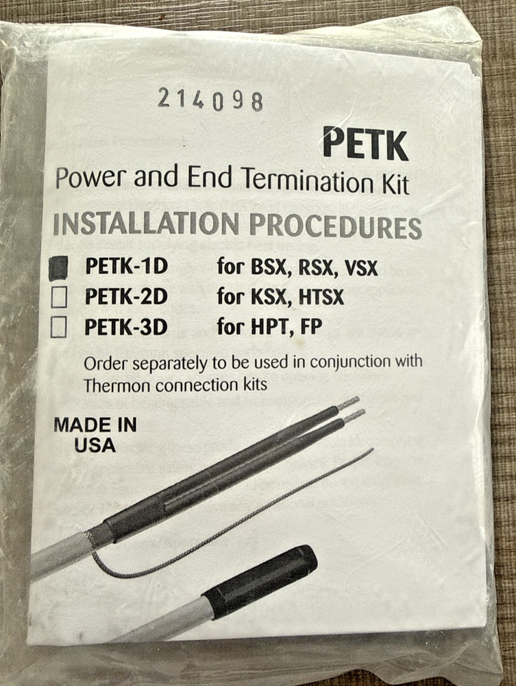 THERMON PETK-1D Termination Kit for BSX, RSX, VSX NEW in Sealed Bag!