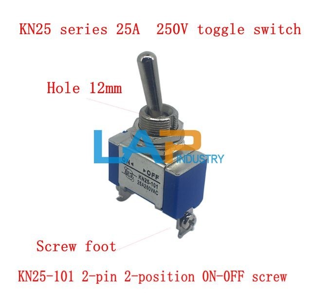1PCS New toggle switch KN25-101 25A 250V (Two gears Two feet) Screw/Insert Foot