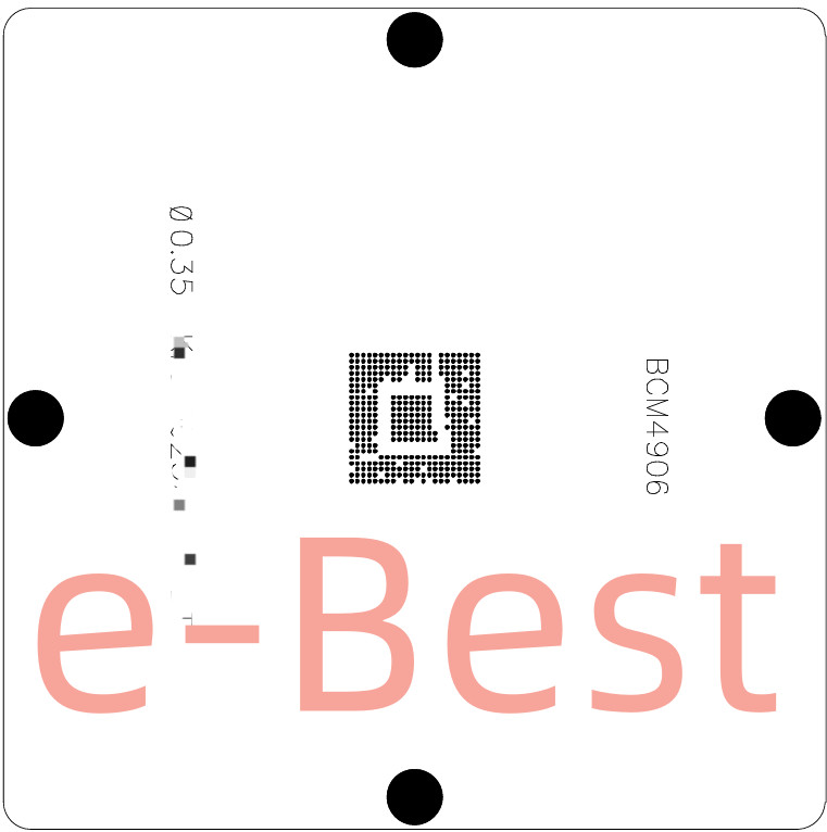 BCM4906A0KFEBG BCM4906KFEBG BCM4906AOKFEBG BCM4906 BGA Stencil 0.35mm