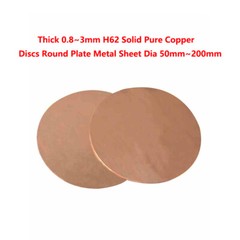 Thick 0.8~3mm H62 Solid Pure Copper Discs Round Plate Metal Sheet Dia 50mm~200mm