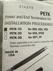 THERMON PETK-1D Termination Kit for BSX, RSX, VSX NEW in Sealed Bag!