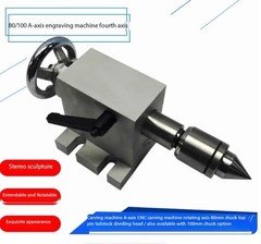 CNC Engraving Machine Rotary Table Fourth Axis 80/100 Chuck Tailstock Spindle