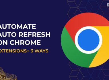 Best 5 Auto Refresh Chrome Extensions You Must Know About